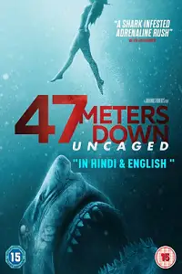 47 meters down uncaged 2019