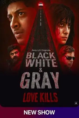 black white gray love kills season 1