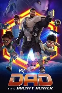 my dad the bounty hunter season 1