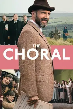 Download The Choral (2025) WEB DL {English With Subtitles} Full Movie 480p [340MB] | 720p [900MB] | 1080p [2.2GB]