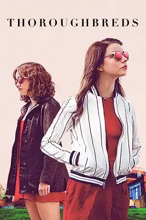 Download Thoroughbreds (2017) Blu Ray Dual Audio {Hindi English} 480p [420MB] | 720p [1.3GB] | 1080p [2.4GB]