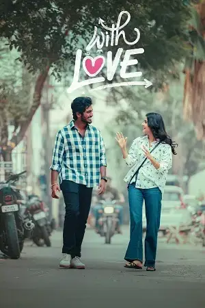 Download With Love (2026) Dual Audio [Hindi + Tamil] 480p [550MB] | 720p [1.3GB] | 1080p [3.2GB] WeB DL